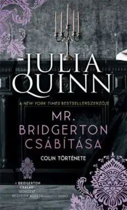 Mr. Bridgerton csábítása - Colin története - A Bridgerton család 4. - Julia Quinn