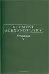 Stromata V. - Klement Alexandrijský