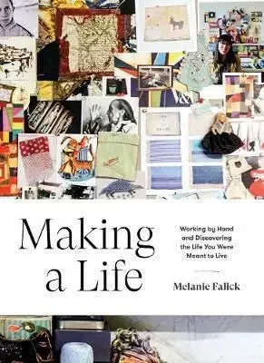 Making a Life - Melanie Falick