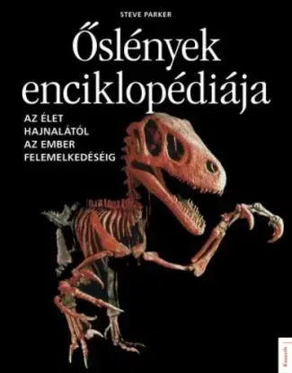 Őslények enciklopédiája - Steve Parker