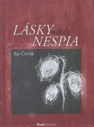 Lásky nikdy nespia - Ilja Čičvák