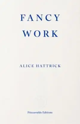 Fancy Work - Alice Hattrick