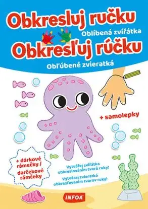 Obkresluj ručku / Obkresľuj rúčku - Oblíbená zvířátka / Obľúbené zvieratká + samolepky (CZ/SK vydanie) - Cécile Marbehant