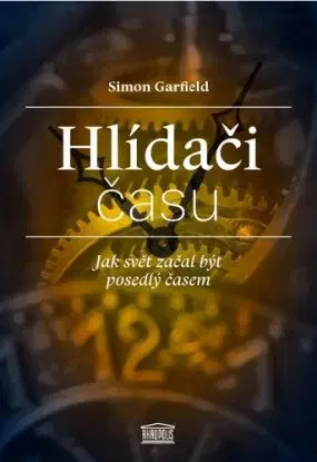 Hlídači času - Simon Garfield