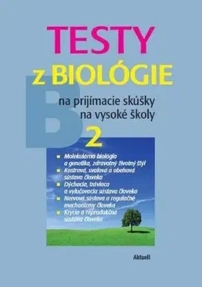 Testy z biológie na prijímacie skúšky na vysoké školy 2 - Petra Augustinová