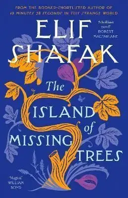 The Island of Missing Trees - Elif Shafak