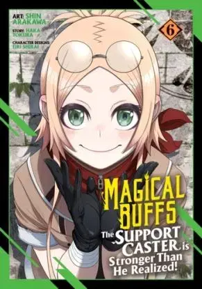 Magical Buffs: The Support Caster is Stronger Than He Realized! (Manga) Vol. 6 - Haka Tokura