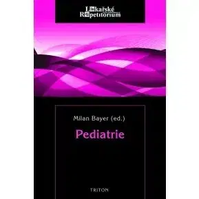 Pediatrie - lékařské repetitorium - Milan Bayer