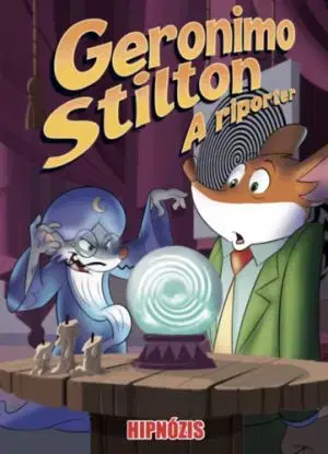 A riporter 8: Hipnózis - Geronimo Stilton