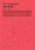 The Typography Idea Book - Gail Anderson