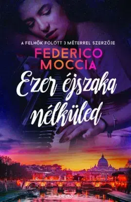 Ezer éjszaka nélküled - Federico Moccia