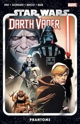 Star Wars: Darth Vader By Greg Pak Vol. 10 – Phantoms - Greg Pak