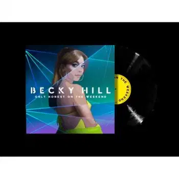 Hill Becky - Only Honest On The Weekend LP - Becky Hill