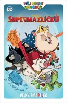 Můj první komiks 9: Liga supermazlíčků - Velký zmaptlek - Heath Corson