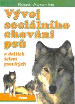 Vývoj sociálního chování psů - Roger Abrantes