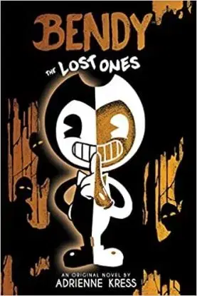 Lost Ones (Bendy and the Ink Machine, Book 2) - Adrienne Kress