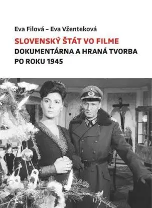 Slovenský štát vo filme - Eva Filová, Eva Vženteková