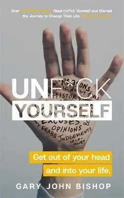 Unfck Yourself - Gary John Bishop