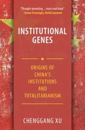 Institutional Genes - Chenggang Xu