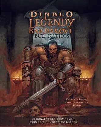 Diablo - Legendy o barbarovi: Bul-Kathos - John Arcudi
