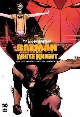 Batman: Curse of the White Knight - Klaus Janson, Murphy Sean