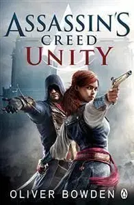 Assassins Creed: Unity - Oliver Bowden