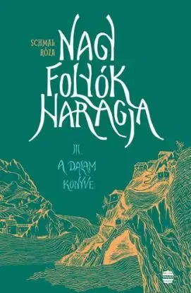 Nagy folyók haragja 3: A Dalam könyve - Róza Schmal
