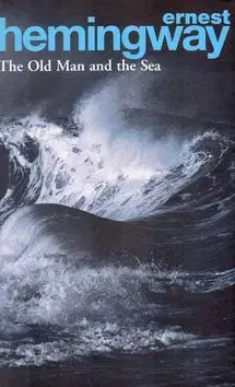 Old Man and the Sea - Ernest Hemingway