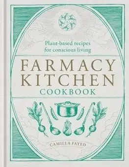 Farmacy Kitchen - Camilla Fayed