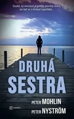 Druhá sestra - Peter Mohlin, Peter Nyström