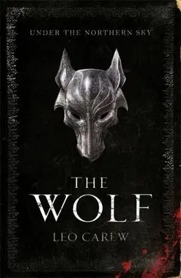 The Wolf The UNDER THE NORTHERN SKY Series - Leo Carew