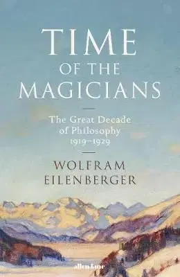 Time of the Magicians - Wolfram Eilenberger