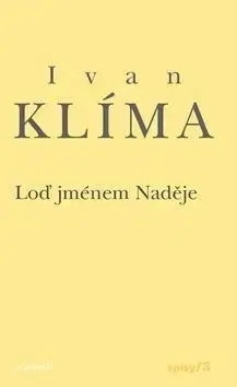 Loď jménem naděje - Ivan Klíma