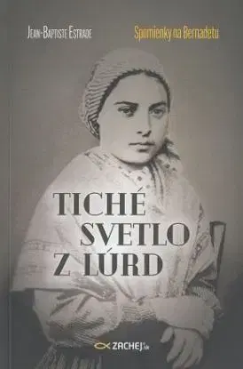 Tiché svetlo z Lúrd - Jean-Baptiste Estrade