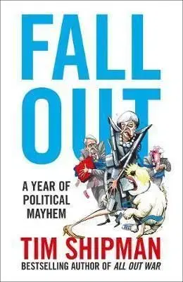Fall Out - Tim Shipman