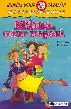 Máma, mistr trapasů - Thomas Brezina