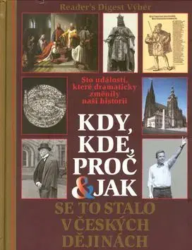 Kdy, kde, proč a jak se to stalo v českých dějinách - Petr Čornej