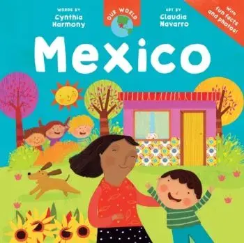 Our World: Mexico - Cynthia Harmony