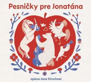 Kirschner Jana - Pesničky pre Jonatána CD - Jana Kirschner