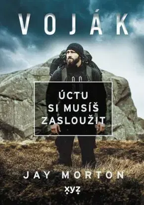 Voják: Úctu si musíš zasloužit - Jay Morton, Jiří Žák