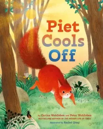 Piet Cools Off - Carina Wohlleben, Peter Wohlleben