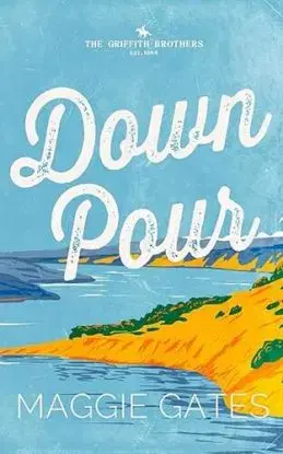 Downpour - The Griffith Brothers 2 - Maggie Gates