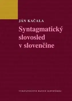 Syntagmatický slovosled v slovenčine - Ján Kačala
