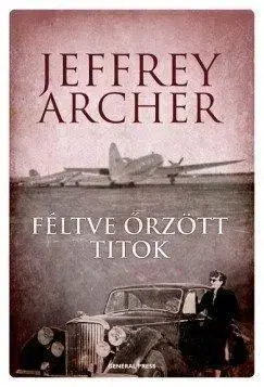Féltve őrzött titok - Jeffrey Archer