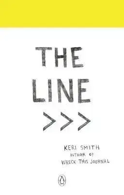 The Line - An Adventure into the Unknown - Keri Smith