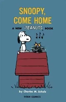 Peanuts Snoopy Come Home - Charles M. Schulz