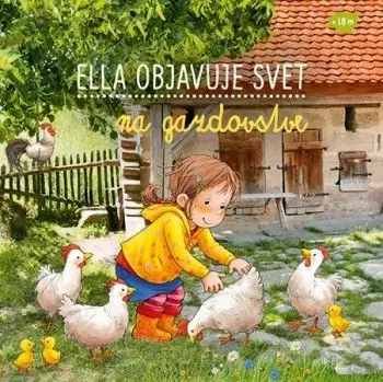 Ella objavuje svet: Na gazdovstve - Sandra Grimm