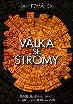 Válka se stromy - Jan Tománek