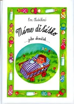 Máme děťátko ...jeho deníček... - Eva Hudečková