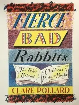 Fierce Bad Rabbits - Clare Pollard